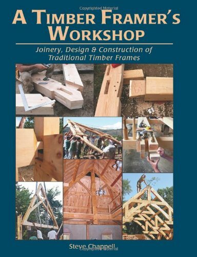 Книга 'A Timber Framer's Workshop ', Steve Chappell